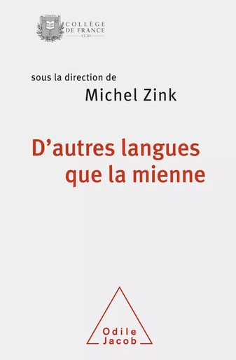 D’autres langues que la mienne - Michel Zink - Odile Jacob