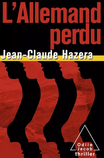 L' Allemand perdu - Jean-Claude Hazera - Odile Jacob