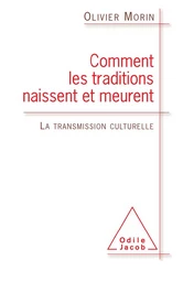 Comment les traditions naissent et meurent