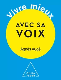 Vivre mieux avec sa voix