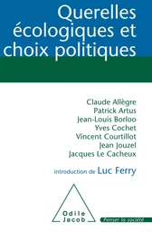 Querelles écologiques et choix politiques