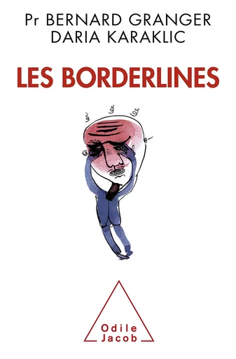 Les Borderlines - Bernard Granger, Daria Karaklic - Odile Jacob