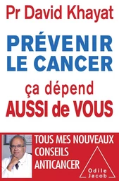 Prévenir le cancer, ça dépend aussi de vous