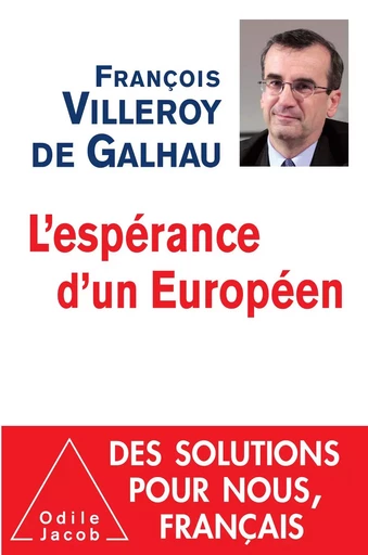 L' espérance d’un Européen - François Villeroy de Galhau - Odile Jacob