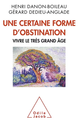 Une certaine forme d'obstination - Henri Danon-Boileau, Gérard Dedieu-Anglade - Odile Jacob