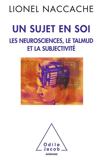 Un sujet en soi - Lionel Naccache - Odile Jacob