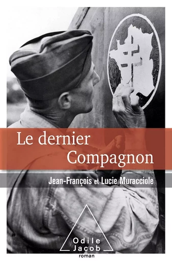 Le dernier Compagnon - Jean-François Muracciole, Lucie Muracciole - Odile Jacob