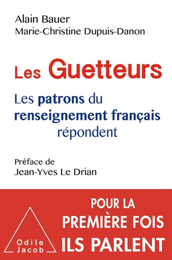 Les Guetteurs - Alain Bauer, Marie-Christine Dupuis-Danon - Odile Jacob