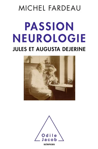 Passion neurologie - Michel Fardeau - Odile Jacob