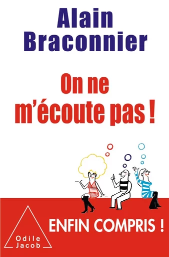 On ne m'écoute pas ! - Alain Braconnier - Odile Jacob