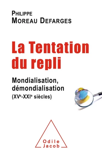 La Tentation du repli - Philippe Moreau Defarges - Odile Jacob