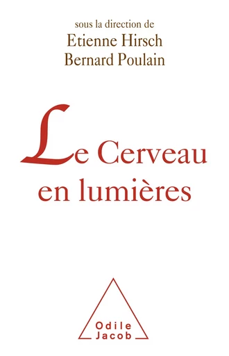 Le Cerveau en lumières - Bernard Poulain, Etienne Hirsch - Odile Jacob