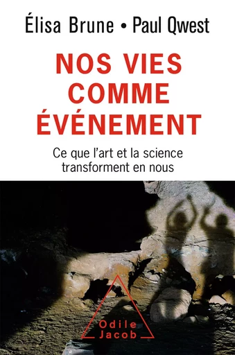 Nos vies comme événement - Elisa Brune, Paul Qwest - Odile Jacob