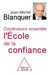 Construisons ensemble l'École de la confiance