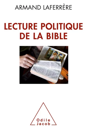 Lecture politique de la Bible - Armand Laferrère - Odile Jacob