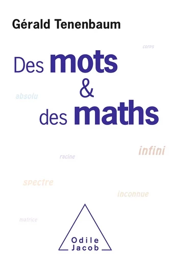 Des mots et des maths - Gérald Tenenbaum - Odile Jacob