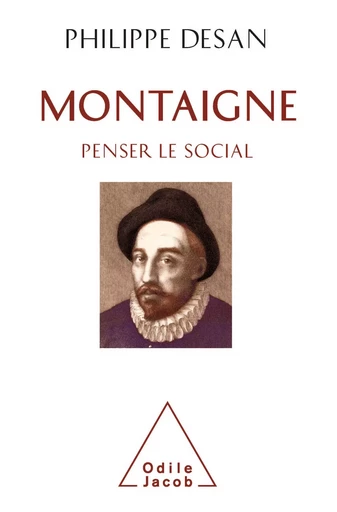 Montaigne - Philippe Desan - Odile Jacob