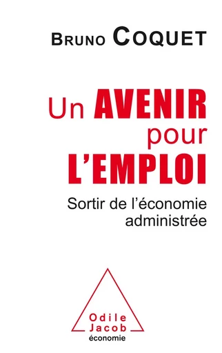 Un avenir pour l'emploi - Bruno Coquet - Odile Jacob