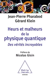 Heurs et malheurs de la physique quantique