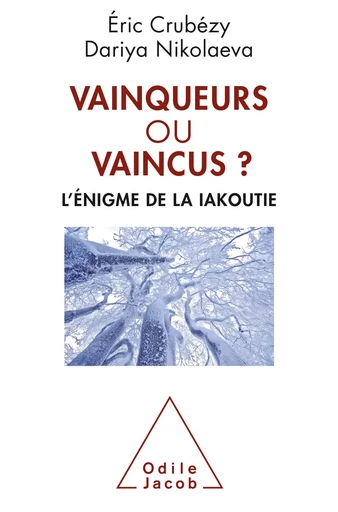 Vainqueurs ou vaincus ? - Éric Crubézy, Dariya Nikolaeva - Odile Jacob