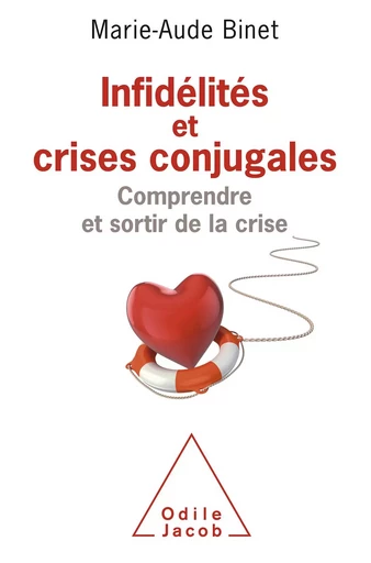 Infidélités et crises conjugales - Marie-Aude Binet - Odile Jacob