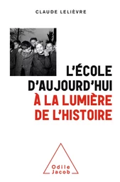 L' École d'aujourd'hui à la lumière de l'histoire