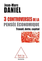 3 controverses de la pensée économique