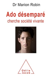 Ado désemparé cherche société vivante