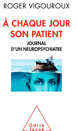 À chaque jour son patient - Roger Vigouroux - Odile Jacob