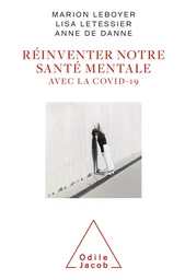 Réinventer notre santé mentale avec la Covid-19