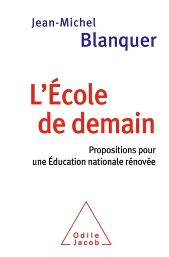 L' École de demain - Jean-Michel Blanquer - Odile Jacob