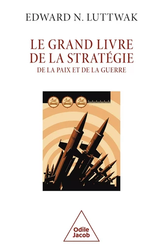 Le Grand Livre de la stratégie - Edward N. Luttwak - Odile Jacob