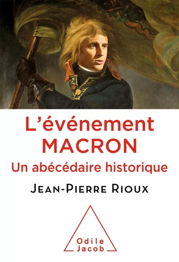 L' événement Macron - Jean-Pierre Rioux - Odile Jacob