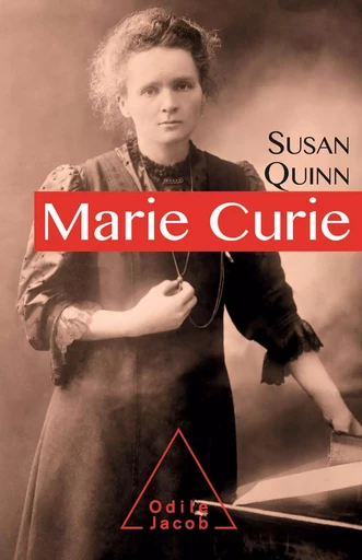 Marie Curie - Susan Quinn - Odile Jacob