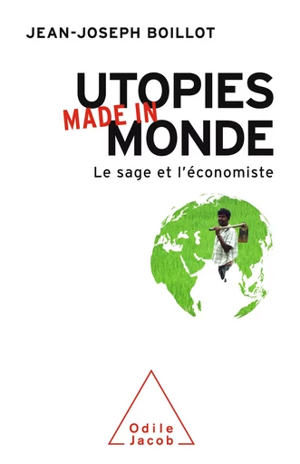 Utopies made in monde - Jean-Joseph Boillot - Odile Jacob