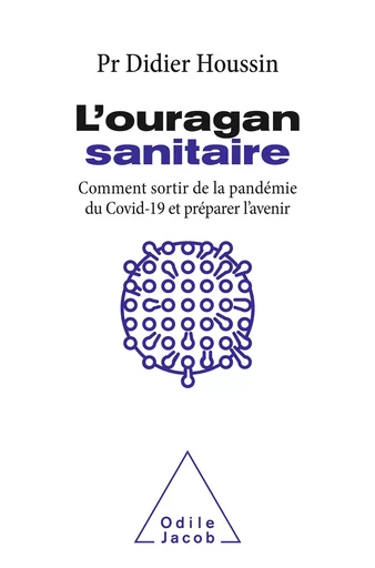 L' Ouragan sanitaire - Didier Houssin - Odile Jacob