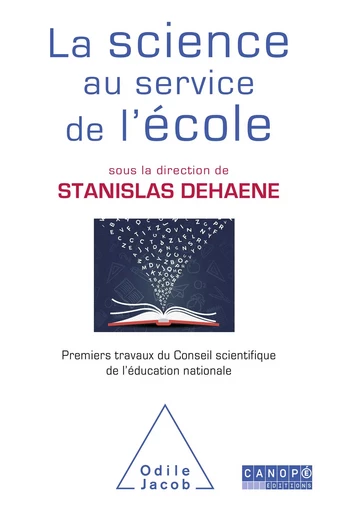 La Science au service de l'école - Stanislas Dehaene,  Conseil scientifique de l'éducation nationale - Odile Jacob