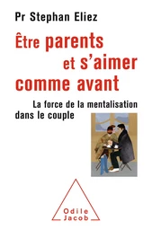 Être parents et s'aimer comme avant