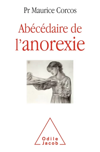 Abécédaire de l'anorexie - Maurice Corcos - Odile Jacob