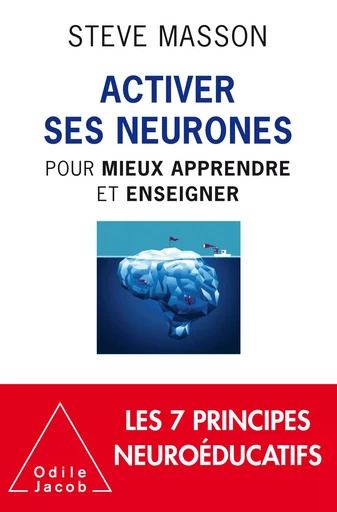 Activer ses neurones - Steve Masson - Odile Jacob