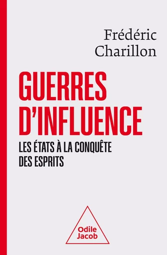 Guerres d'influence - Frédéric Charillon - Odile Jacob