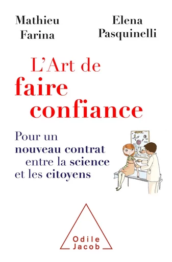 L' Art de faire confiance - Mathieu Farina, Elena Pasquinelli - Odile Jacob