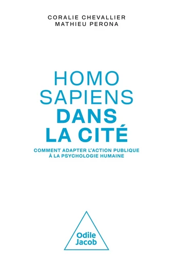 Homo sapiens dans la cité - Coralie Chevallier, Mathieu Perona - Odile Jacob