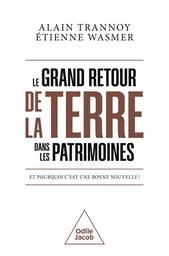 Le Grand Retour de la terre dans les patrimoines