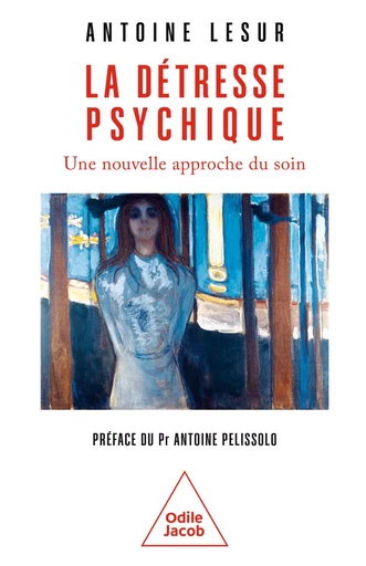 La Détresse psychique - Antoine Lesur - Odile Jacob