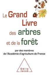 Le Grand Livre des arbres et de la forêt