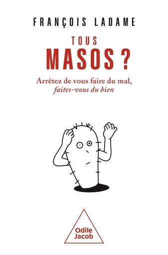 Tous masos ? - François Ladame - Odile Jacob