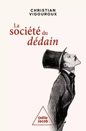 La Société du dédain