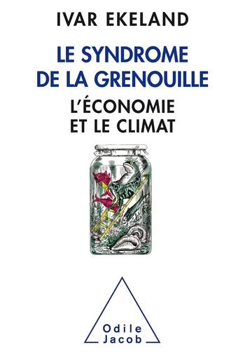 Le Syndrome de la grenouille - Ivar Ekeland - Odile Jacob