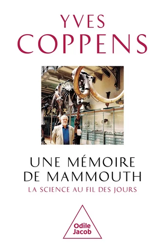 Une mémoire de mammouth - Yves Coppens - Odile Jacob